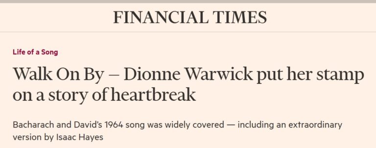 LIFE OF A SONG – ‘Walk On By’ – Financial Times, Aug 2024