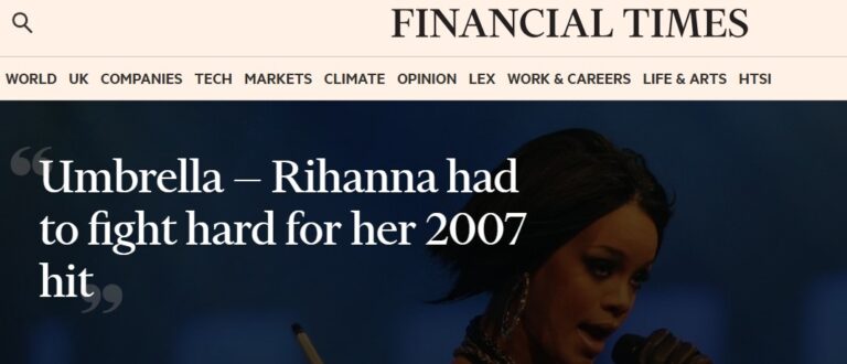 LIFE OF A SONG – ‘Umbrella’ – Financial Times, March 2025